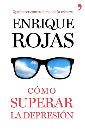 Cómo superar la depresión - Enrique Rojas